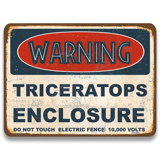 Warning Triceratops Enclosure Metal Sign