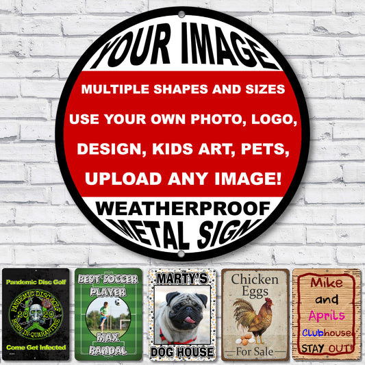 12" Round Custom Image Sign, Use Your Own Photo, Logo or Design!