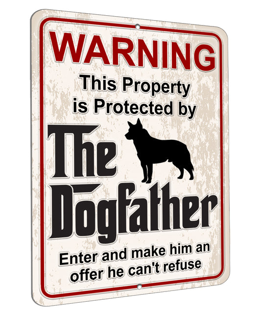 Aluminum Dogfather Sign, Beware of Dog, Do Not Enter, No Trespassing, Yard Sign, Home Décor, Australian Cattle Dog