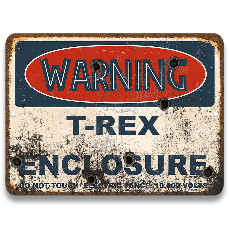 Warning T-Rex Enclosure Metal Sign