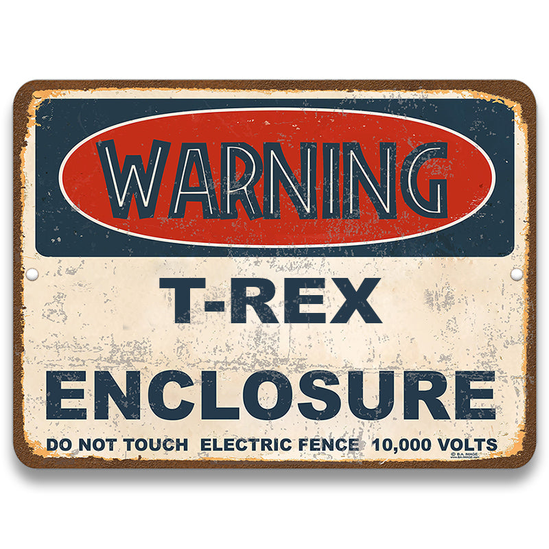 Warning T-Rex Enclosure Metal Sign