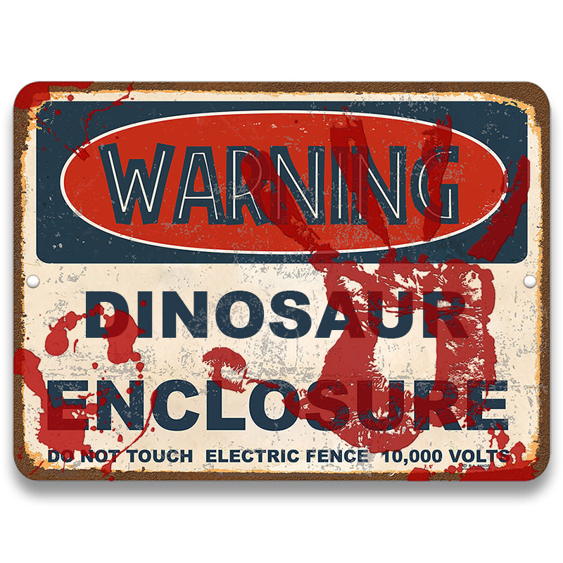 Warning Dinosaur Enclosure Metal Sign