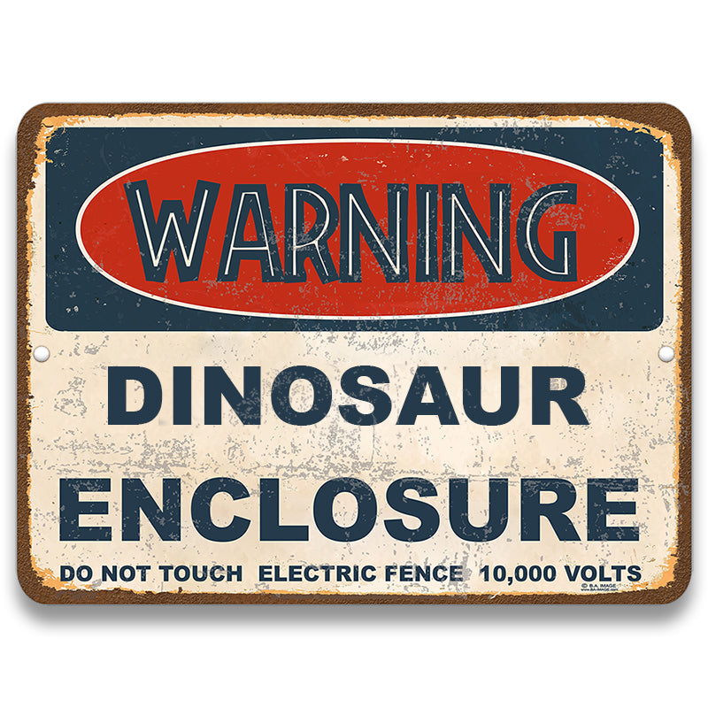 Warning Dinosaur Enclosure Metal Sign