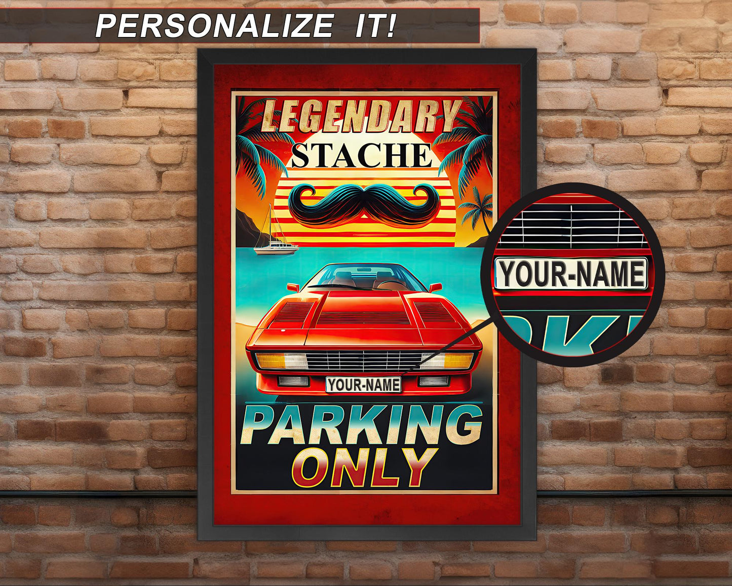 Legendary Stache Parking Only – 80s Retro Personalized Car Poster | Multiple Sizes | Optional Adhesive Backing | Unframed